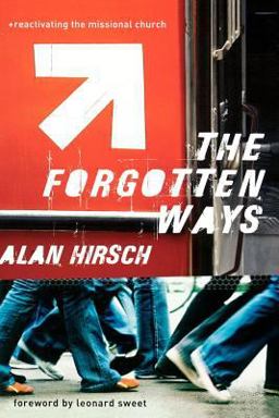 Forgotten Ways Reactivating the Missional Church  9781587431647 Front Cover