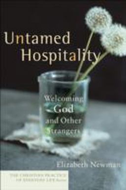 Untamed Hospitality Welcoming God and Other Strangers  9781587431760 Front Cover