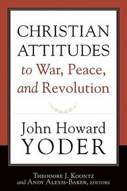 Christian Attitudes to War, Peace, and Revolution  9781587432316 Front Cover