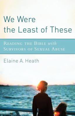 We Were the Least of These Reading the Bible with Survivors of Sexual Abuse  9781587432712 Front Cover