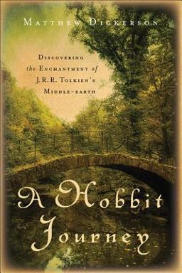 Hobbit Journey Discovering the Enchantment of J. R. R. Tolkien's Middle-Earth  9781587433009 Front Cover