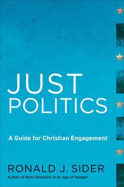 Just Politics A Guide for Christian Engagement 2nd 9781587433269 Front Cover