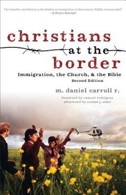 Christians at the Border Immigration, the Church, and the Bible 2nd 9781587433511 Front Cover