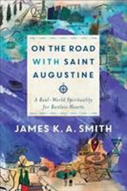 On the Road With Saint Augustine: A Real-world Spirituality for Restless Hearts  9781587433894 Front Cover