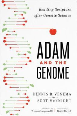 Adam and the Genome Reading Scripture after Genetic Science  9781587433948 Front Cover