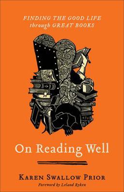 On Reading Well Finding the Good Life Through Great Books  9781587435836 Front Cover