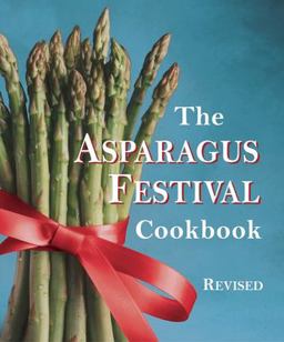 Asparagus Festival Cookbook 2nd 9781587611742 Front Cover