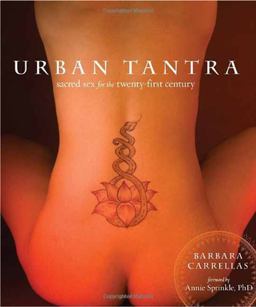 Urban Tantra Sacred Sex for the Twenty-First Century  9781587612909 Front Cover