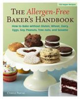 Allergen-Free Baker's Handbook 100 Vegan Recipes [a Baking Book]  9781587613487 Front Cover