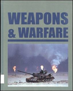 Weapons and Warfare
