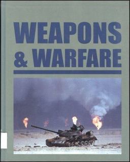 Weapons and Warfare, Volume 1