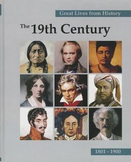 Great Lives from History, the 19th Century