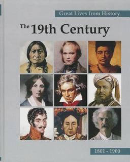 Great Lives from History, the 19th Century