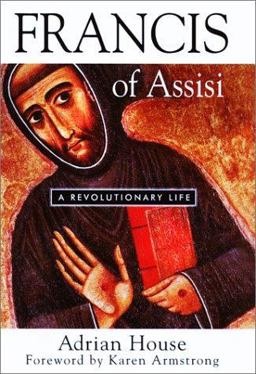 Francis of Assisi A Revolutionary Life  9781587680090 Front Cover