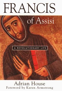 Francis of Assisi A Revolutionary Life  9781587680274 Front Cover