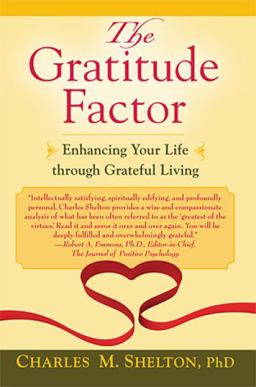 Gratitude Factor Enhancing Your Life through Grateful Living  9781587680632 Front Cover