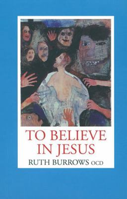 To Believe in Jesus  9781587680656 Front Cover