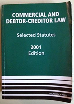 Commercial and Debtor-Creditor Law Commercial and Debtor-Creditor Law