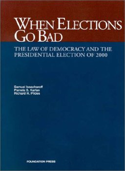 When Elections Go Bad The Law of Democracy and the Presidential Election of 2000  9781587781568 Front Cover