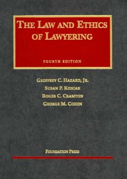 The Law and Ethics of Lawyering