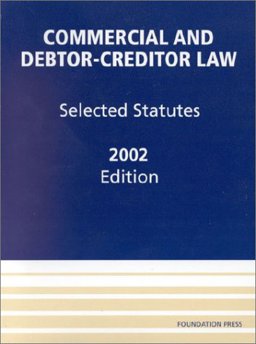 Commercial and Debtor-Creditor Law, Selected Statutes