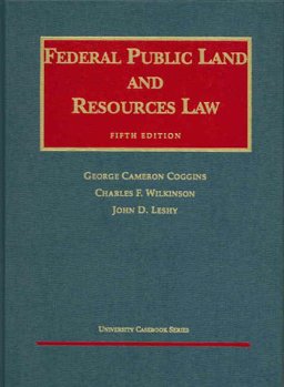 Federal Public Land and Resources Law Federal Public Land and Resources Law