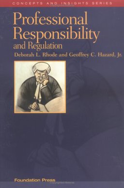Professional Responsibility and Regulation  9781587784491 Front Cover