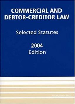 Commercial and Debtor-Creditor Law 2004