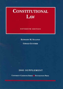 Constitutional Law 15th Ed, 2005 Supplement