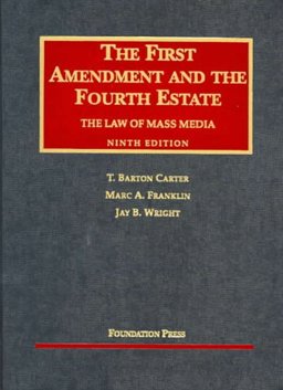 First Amendment and the Fourth Estate 9th 9781587788062 Front Cover