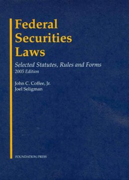 Federal Securities Law, 2005 Selected Statutes
