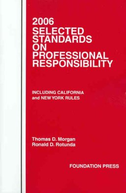 2006 Selected Standards on Professional Responsibility 2006 Selected Standards on Professional Responsibility