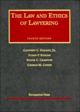 The Law and Ethics of Lawyering