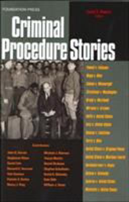Criminal Procedure Stories An in-Depth Look at Leading Criminal Procedure Cases  9781587789830 Front Cover