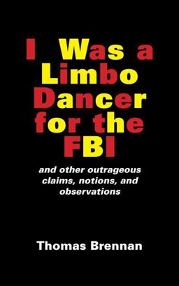 I Was a Limbo Dancer for the FBI