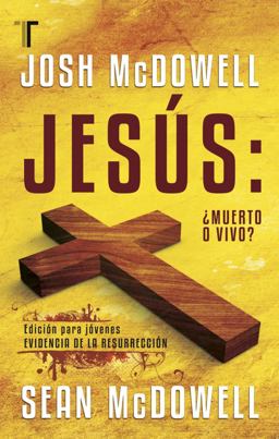 Jesús ¿Muerto o Vivo?