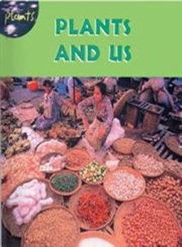 Plants and Us