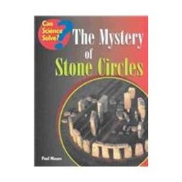 The Mystery of Stone Circles