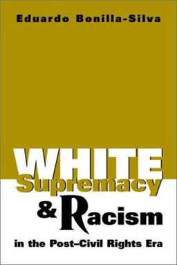 White Supremacy and Racism in the Post-Civil Rights Era  9781588260321 Front Cover