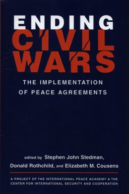 Ending Civil Wars The Implementation of Peace Agreements  9781588260833 Front Cover