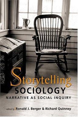 Storytelling Sociology Narrative As Social Inquiry  9781588262714 Front Cover