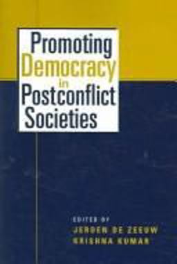 Promoting Democracy in Postconflict Societies