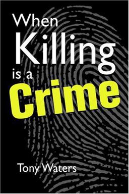 When Killing Is a Crime  9781588265395 Front Cover