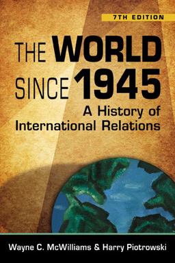World Since 1945 A History of International Relations 7th 9781588266620 Front Cover