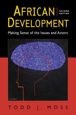African Development Making Sense of the Issues and Actors 2nd 9781588267696 Front Cover