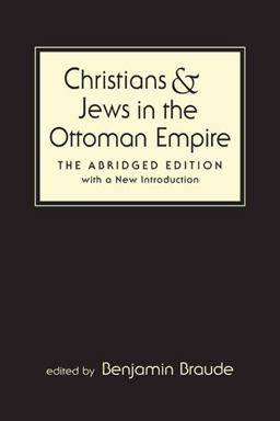 Christians and Jews in the Ottoman Empire The Abridged Edition, with a New Introduction  9781588268655 Front Cover