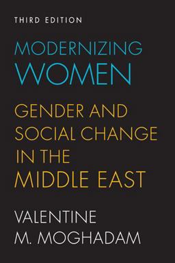 Modernizing Women Gender and Social Change in the Middle East 3rd 9781588269096 Front Cover