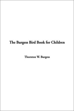 The Burgess Bird Book for Children