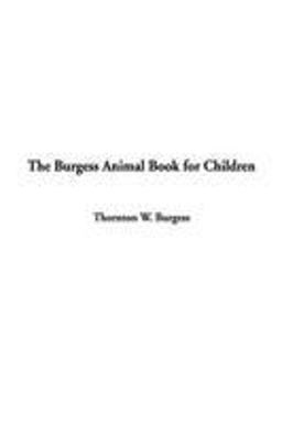 The Burgess Animal Book for Children