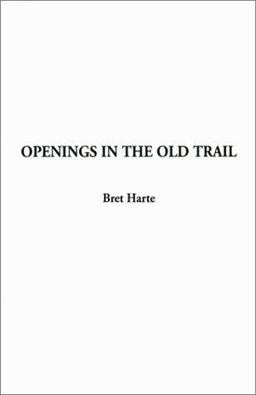 Openings in the Old Trail